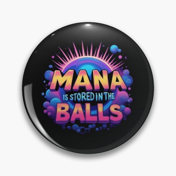 Item preview, Mana Is Stored in the Balls Gaming Meme Design designed and sold by Rafael Bee.