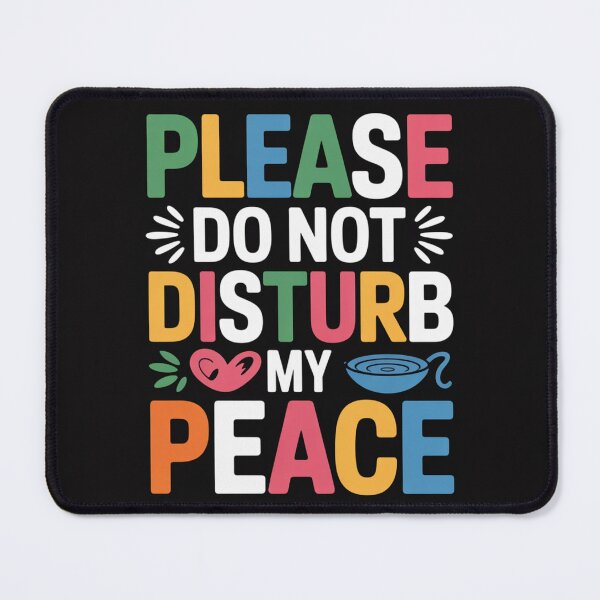 Item preview, Please DO NOt Disturb My Peace designed and sold by Amberkhaan.