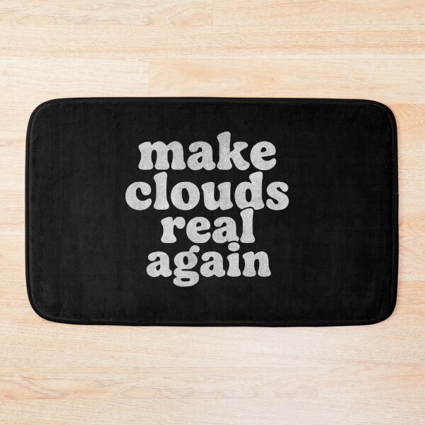 Item preview, Cute Make Clouds Real Again Funny Design designed and sold by BornBorn.