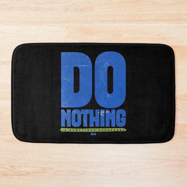 Item preview, Do Nothing — Brutalist Typography Mental Health Design designed and sold by Decorador de Corazones.