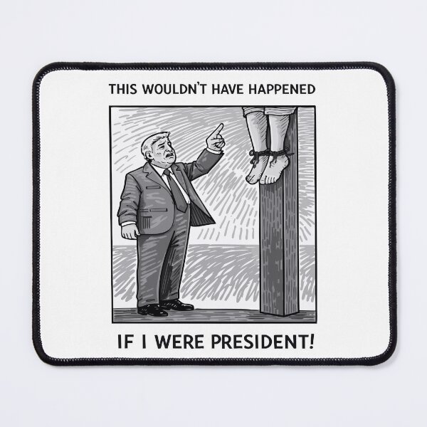 Item preview, Trump Political Meme – This Wouldn't Have Happened If I Were President Satire Cartoon designed and sold by alijun.