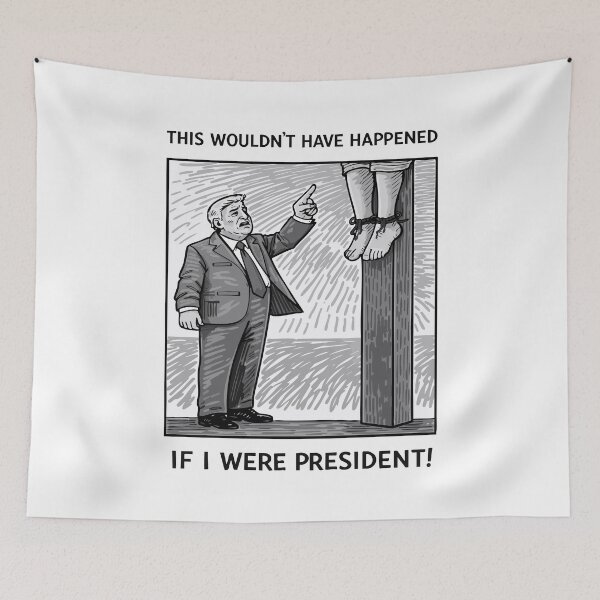 Item preview, Trump Political Meme – This Wouldn't Have Happened If I Were President Satire Cartoon designed and sold by alijun.