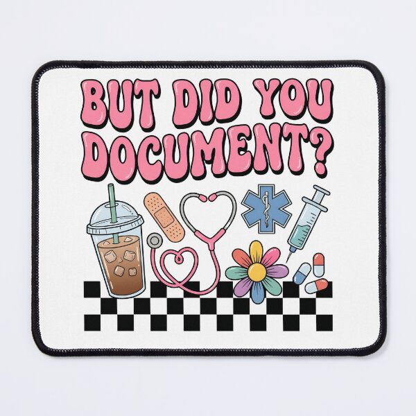 Item preview, But Did You Document Funny Nurse Documentation RN LPN Graduation designed and sold by VGAfanatic.