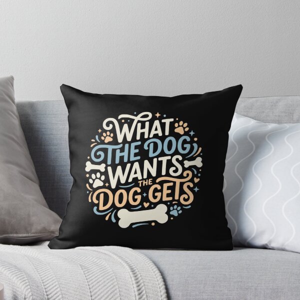 Item preview, What The Dog Wants The Dog Gets Funny Dog Mom Dad designed and sold by AntiqueImages.