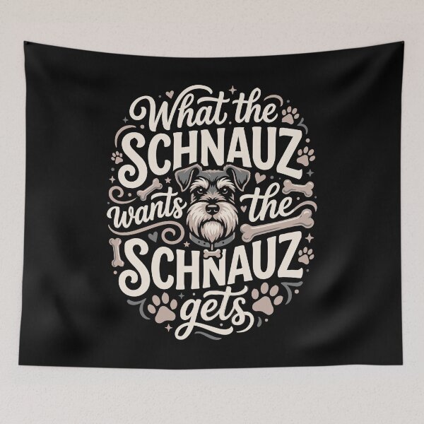 Item preview, What The Schnauzer Wants Schnauzer Gets Funny Dog designed and sold by AntiqueImages.