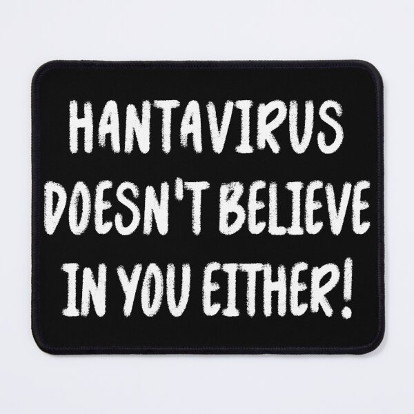 Item preview, Hantavirus Doesn't Believe You Either Funny T-Shirts Tees Hoodies Pins Stickers Mugs Making Fun Hantavirus Deniers Humorous Tees Gifts designed and sold by allfreelance.
