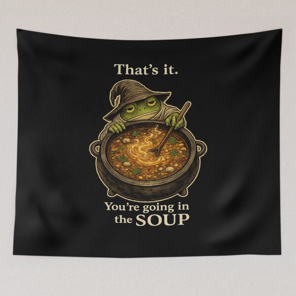 Item preview, That’s It You’re Going In The Soup Funny Frog Witch Meme Design designed and sold by ByJD Assembly.