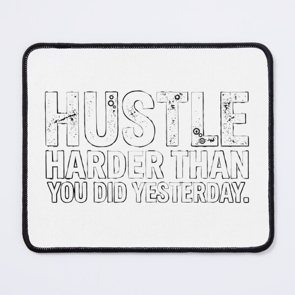 Item preview, Hustle Harder Than You Did Yesterday - Motivational Quote designed and sold by JeevanStickers.