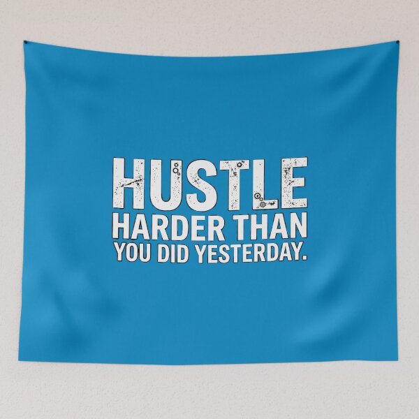 Item preview, Hustle Harder Than You Did Yesterday - Motivational Quote designed and sold by JeevanStickers.