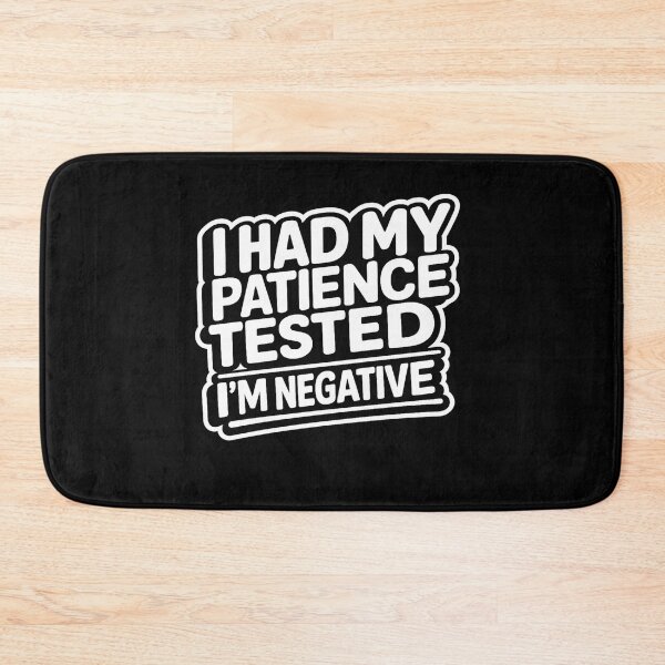 Item preview, I Had My Patience Tested I’m Negative designed and sold by Studio Umbra.