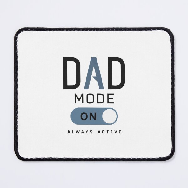 Item preview, Dad Mode Always Active Design designed and sold by PINK FREE.