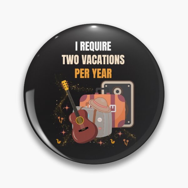 Item preview, I Require Two Vacations Per Year Funny Travel Music Design designed and sold by Joyful-Pixel.