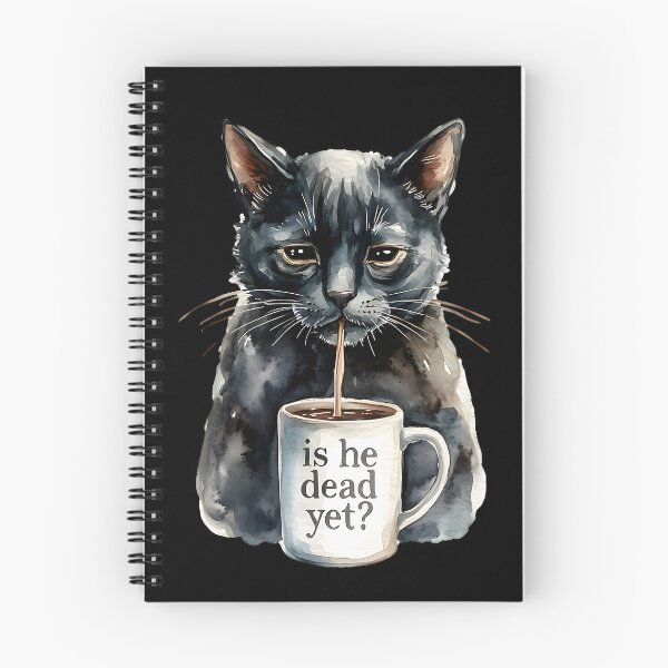 Item preview, Is He Dead Yet Cat designed and sold by Millsoft.