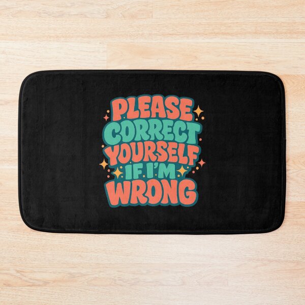 Item preview, Please Correct Yourself If I’m Wrong - Retro Sarcastic Typography designed and sold by SidTastic .