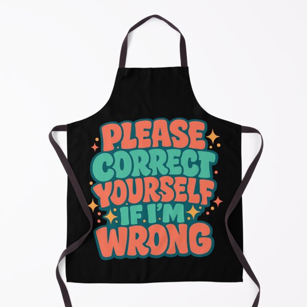 Item preview, Please Correct Yourself If I’m Wrong - Retro Sarcastic Typography designed and sold by SidTastic .