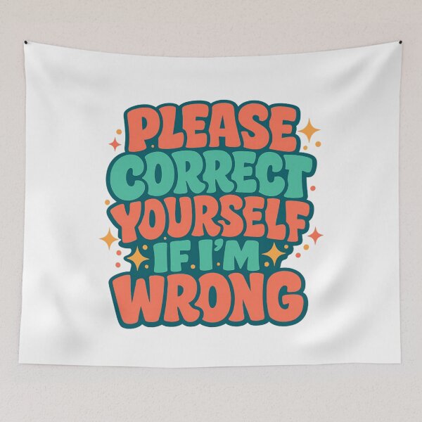 Item preview, Please Correct Yourself If I’m Wrong - Retro Sarcastic Typography designed and sold by SidTastic .