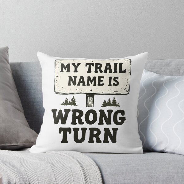 Item preview, My Trail Name Is Wrong Turn Thru Hiker Tee designed and sold by NorthingShop.