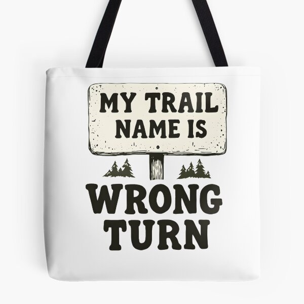 Artikelvorschau, Mein Trailname ist Wrong Turn Thru Hiker Tee entworfen und verkauft von NorthingShop.