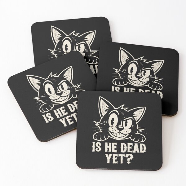 Item preview, Is He Dead Yet Cat designed and sold by Millsoft.