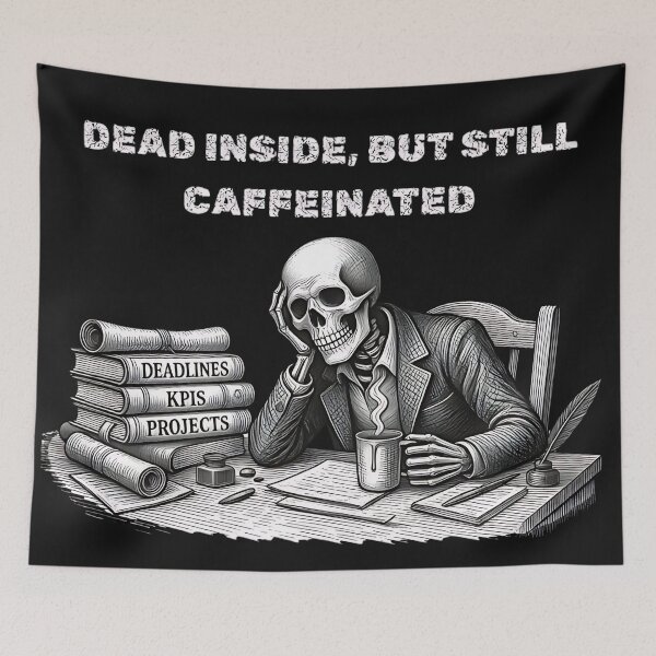 Item preview, Dead Inside But Still Caffeinated Skeleton Office Worker designed and sold by DarkOriginArts.