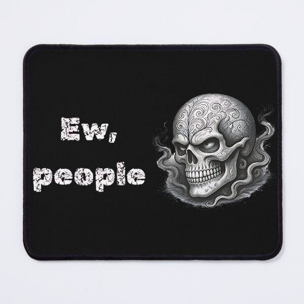 Item preview, Ew People Ornamental Goth Skull Sarcastic Introvert Humor designed and sold by DarkOriginArts.