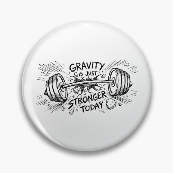 Item preview, Gravity Is Stronger Today - Funny Gym Shirt Design designed and sold by Mouad-Doadi.