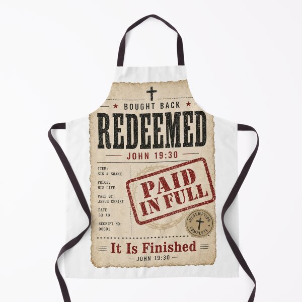 Item preview, Redeemed John 19:30 It Is Finished Paid In Full designed and sold by Oardesigns.