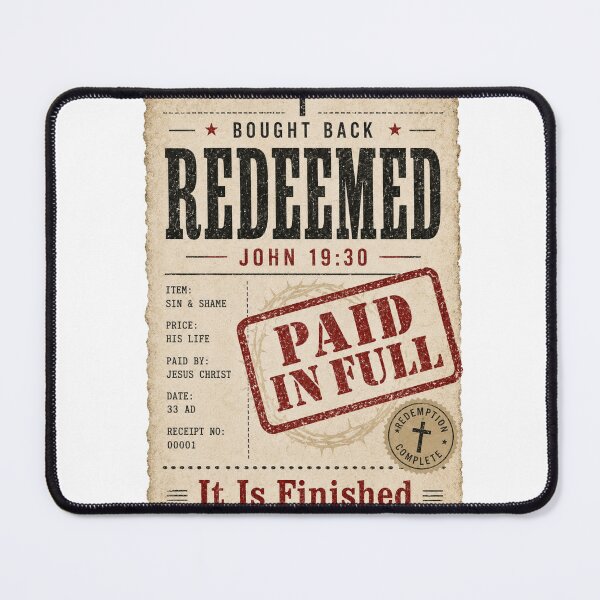 Item preview, Redeemed John 19:30 It Is Finished Paid In Full designed and sold by Oardesigns.