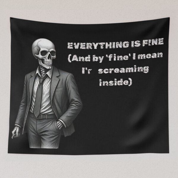 Item preview, Everything Is Fine Screaming Inside Skeleton In Suit Humor designed and sold by DarkOriginArts.