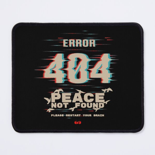 Item preview, Error 404 Peace Not Found — Glitch Art Mental Health Design designed and sold by Decorador de Corazones.