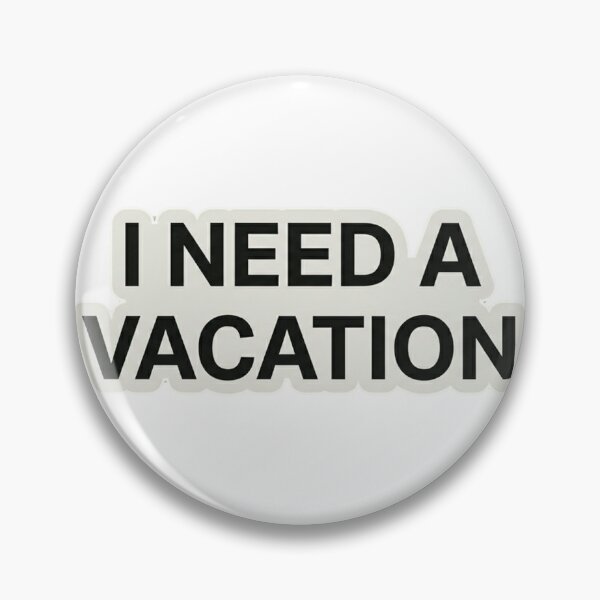 Item preview, I Need a Vacation – Funny Work Life Humor designed and sold by Dada-arts.