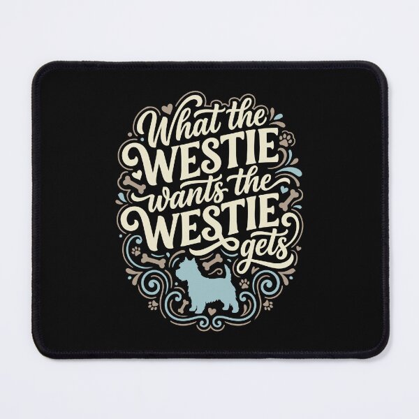 Item preview, What the Westie Wants West Highland Terrier Dog Mom designed and sold by AntiqueImages.