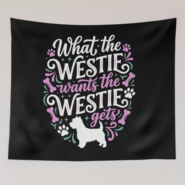 Item preview, Westie Wants Westie Gets Funny Dog Mom Dad designed and sold by AntiqueImages.