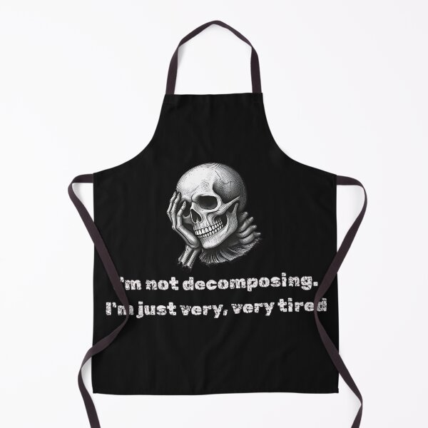 Item preview, I'm Not Decomposing Just Very Tired Skeleton Humor designed and sold by DarkOriginArts.