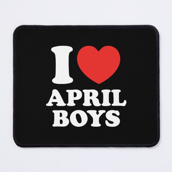 Item preview, I Love April Boys designed and sold by shitpostee.