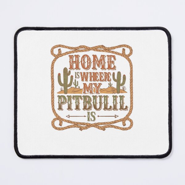 Item preview, Home Is Where My Pitbull Is - Western Desert Cactus and Rope Frame designed and sold by My Pitbull Place.