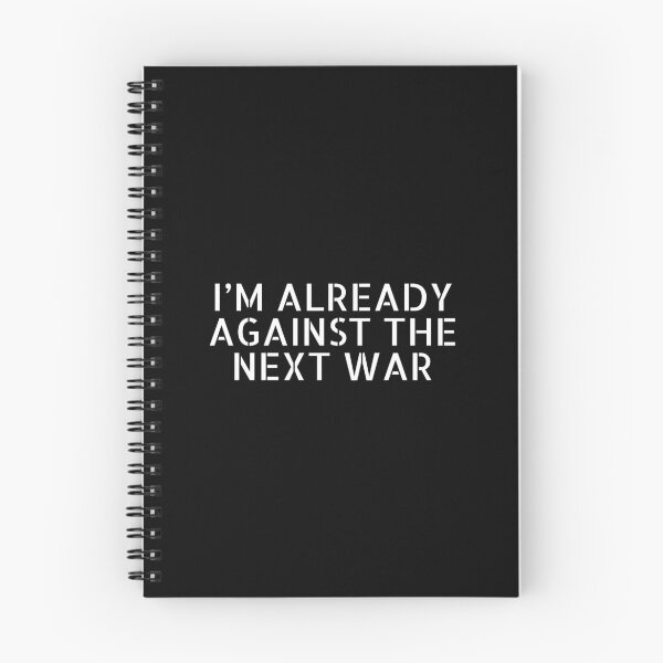 Item preview, Im already against the next war designed and sold by Inspirationmotivation.