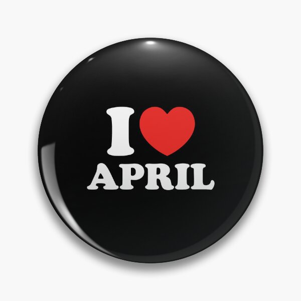 Item preview, I Love April designed and sold by shitpostee.