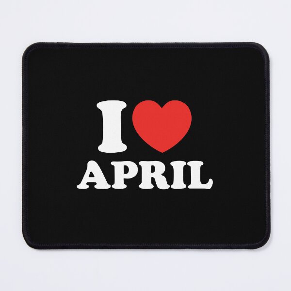 Item preview, I Love April designed and sold by shitpostee.