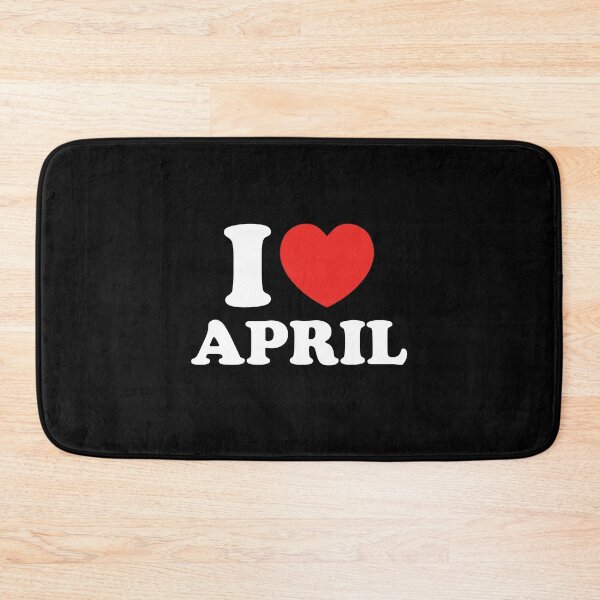 Item preview, I Love April designed and sold by shitpostee.