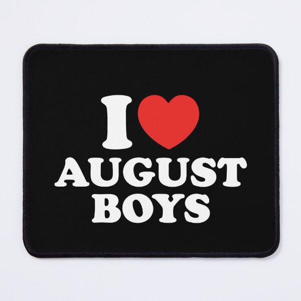 Item preview, I Love August Boys designed and sold by shitpostee.