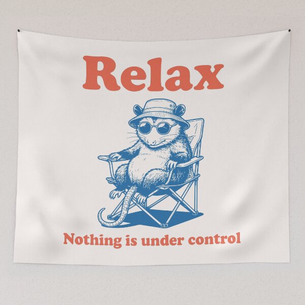 Item preview, Relax Nothing Is Under Control Chill Possum Summer designed and sold by Y-Vibes.