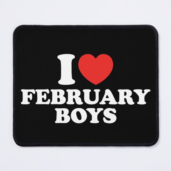 Item preview, I Love February Boys designed and sold by shitpostee.