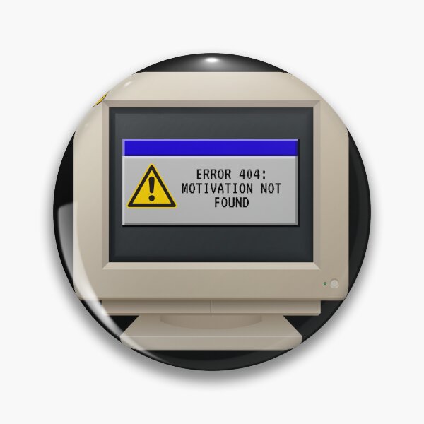 Item preview, Error 404 Motivation Not Found designed and sold by MoodCorner.