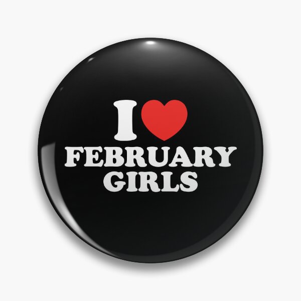 Item preview, I Love February Girls designed and sold by shitpostee.