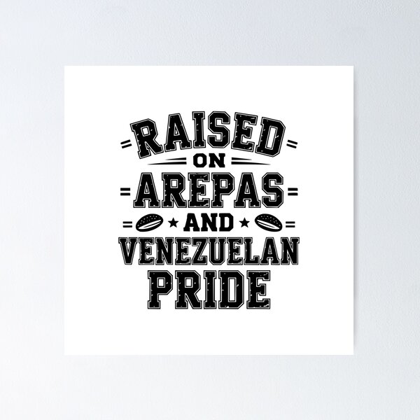 Item preview, Raised On Arepas And Venezuelan Pride designed and sold by theartfulaspie.
