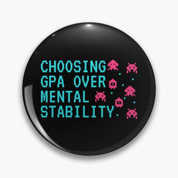 Item preview, GPA Over Mental Stability designed and sold by MoodCorner.