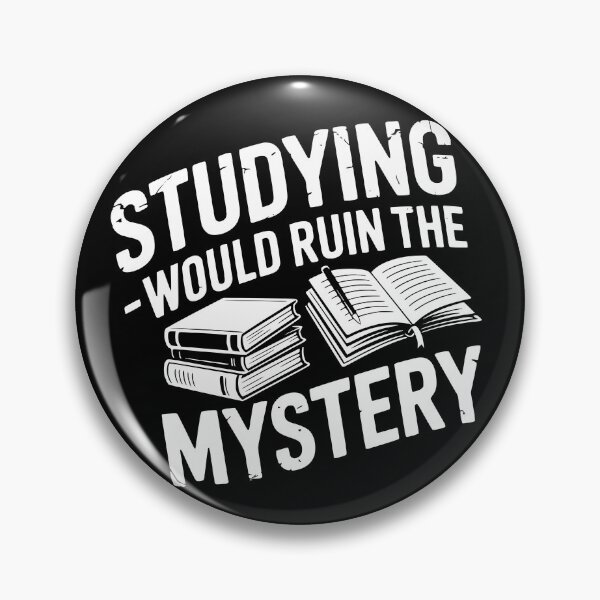Item preview, Studying Would Ruin The Mystery designed and sold by theartfulaspie.