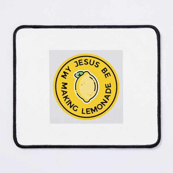 Item preview, My Jesus Be Making Lemonade designed and sold by SammyG11ee.