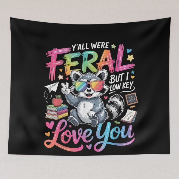 Item preview, Teacher Y'All Were Feral But I Low Key Love You designed and sold by studiopekepeke.